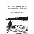 Native Born Son: The Journals of J. David Ford