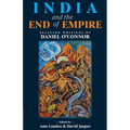 India and the End of Empire: Selected Writings of Daniel O'Connor