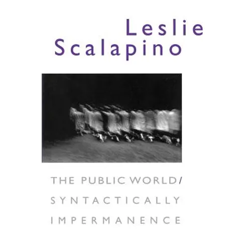 The Public World/Syntactically Impermanence