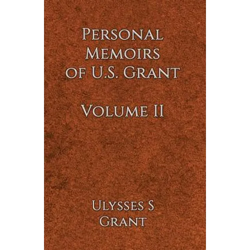 Personal Memoirs of U.S. Grant Volume 2