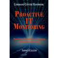 Command Center Handbook: Proactive IT Monitoring: Protecting Business Value Through Operational Excellence