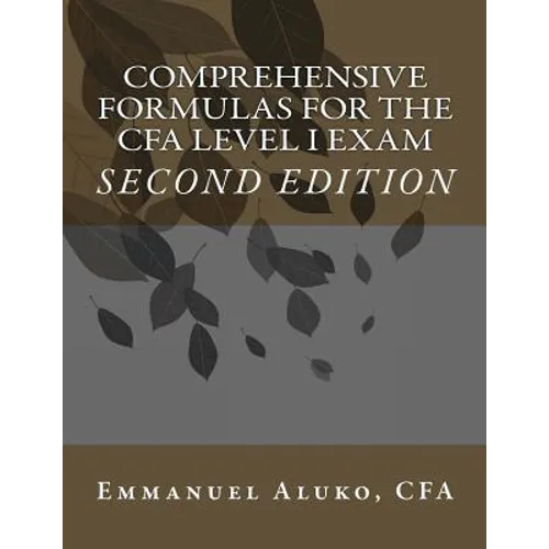 Comprehensive formulas for the CFA Level I Exam