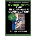 Cyber Sam: The Alexander Connection
