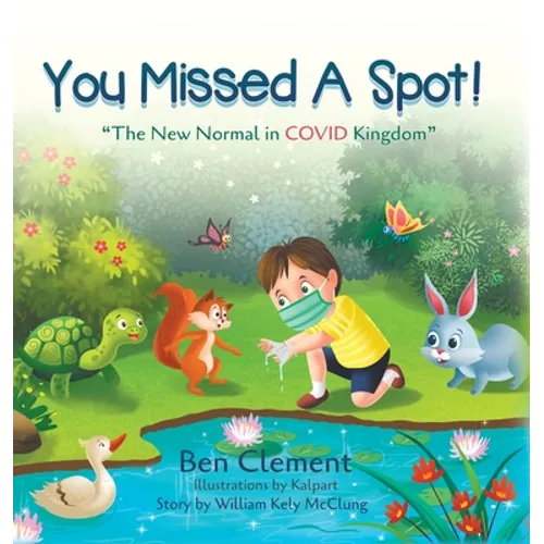 You Missed a Spot!: The New Normal in COVID Kingdom