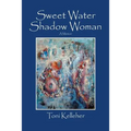 Sweet Water Shadow Woman: A Memoir