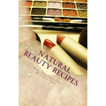 Natural Beauty Recipes: Make Makeup In Your Kitchen