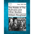 The Riddle of The Ruthvens and Other Studies