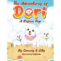 The Adventures of Dori - A Rescue Pup