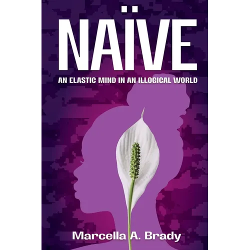 Naïve: An Elastic Mind in an Illogical World