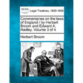 Commentaries on the laws of England / by Herbert Broom and Edward A. Hadley. Volume 3 of 4