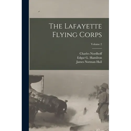 The Lafayette Flying Corps; Volume 2