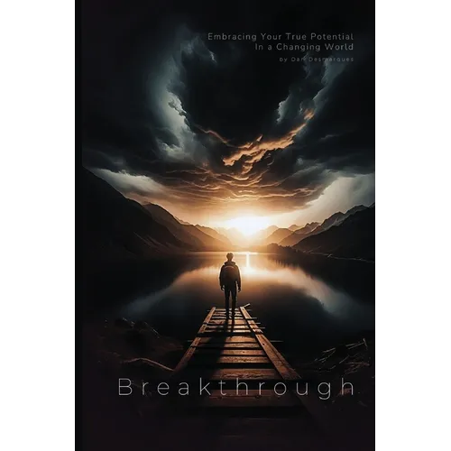 Breakthrough: Embracing Your True Potential in a Changing World