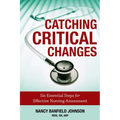 Catching Critical Changes: Six Essential Steps for Effective Nursing Assessment