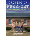 Growing Up Freeport: A 60s kid in small town Ohio