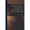 Review Of Co Operative Movement In India 1946 1948