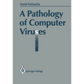 A Pathology of Computer Viruses