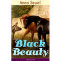 Black Beauty (Illustrated): Classic of World Literature