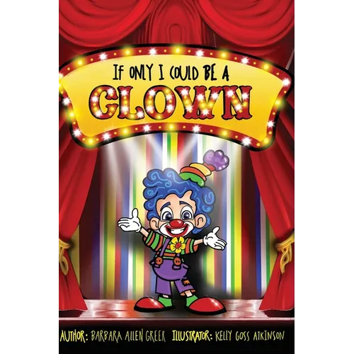 If Only I Could Be A CLOWN
