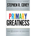 Primary Greatness: The 12 Levels of Success