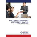 A Study on Liquidity and Profitability Analysis