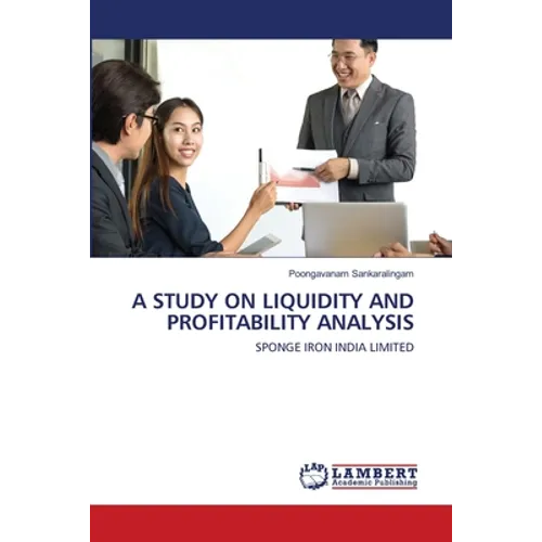 A Study on Liquidity and Profitability Analysis