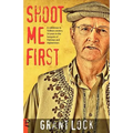 Shoot Me First: A Cattleman in Taliban Country. Twenty-Four Years in the Hotspots of Pakistan and Afghanistan.