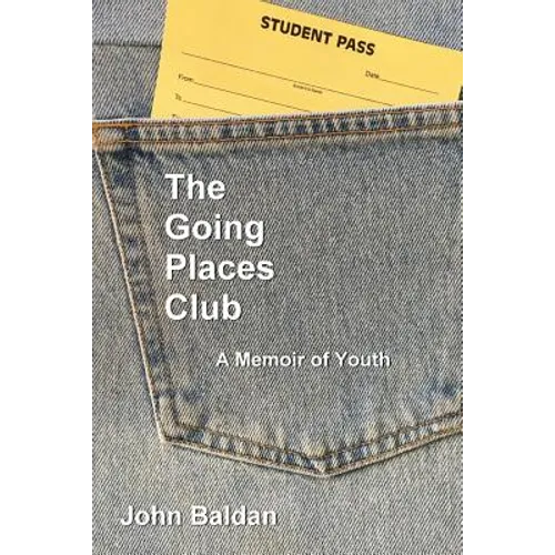 The Going Places Club: A Memoir of Youth
