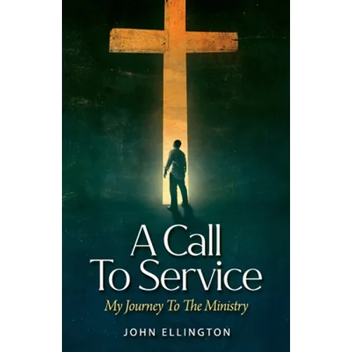 A Call to Service: My Journey to the Ministry