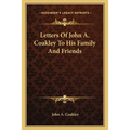 Letters Of John A. Coakley To His Family And Friends