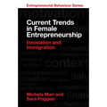 Current Trends in Female Entrepreneurship: Innovation and Immigration