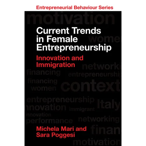 Current Trends in Female Entrepreneurship: Innovation and Immigration