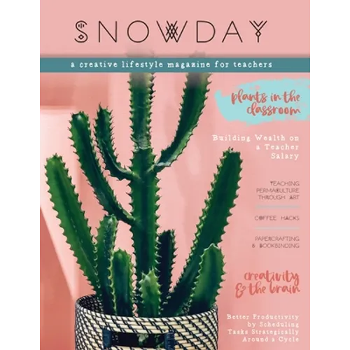 SNOWDAY - a creative lifestyle magazine for teachers: Issue 1