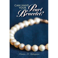 Can I Have Your Pearl Bracelet?