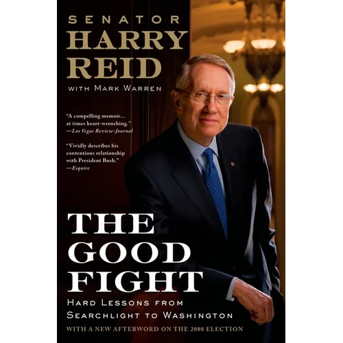 The Good Fight: Hard Lessons from Searchlight to Washington