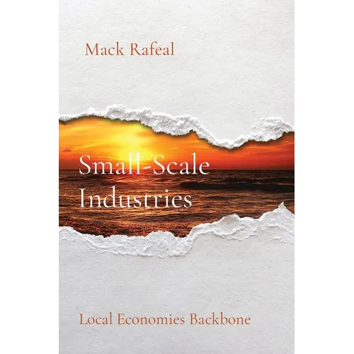 Small-Scale Industries: Local Economies Backbone