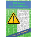 150 Mazes Hard to Difficult Challenge your brain !: Brain Challenging Maze Game Book for Teens, Young Adults, Adults, Senior, 1 Game per Page