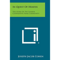 In Quest Of Heaven: The Story Of The Sunrise Cooperative Farm Community