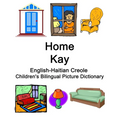 English-Haitian Creole Home / Kay Children's Bilingual Picture Dictionary
