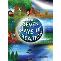 The Seven Days of Creation: Based on Biblical Texts