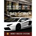 How To Make Money Buying and Selling Used Cars: Money Master Systems