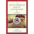 The Native American Mascot Controversy: A Handbook