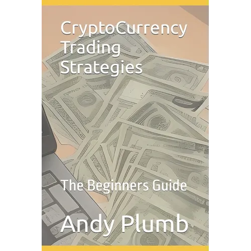 CryptoCurrency Trading Strategies: The Beginners Guide