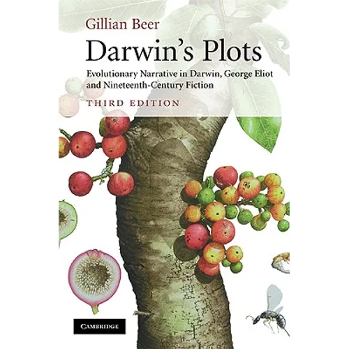 Darwin's Plots: Evolutionary Narrative in Darwin, George Eliot and Nineteenth-Century Fiction