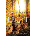 Pilgrimage Toward The Light