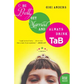 Be Pretty, Get Married, and Always Drink Tab: A Memoir