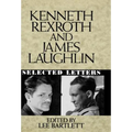 Kenneth Rexroth and James Laughlin: Selected Letters
