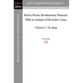 Robert Morris, Revolutionary Financier: With an Analysis of His Earlier Career