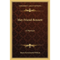 May Friend Bennett: A Memoir