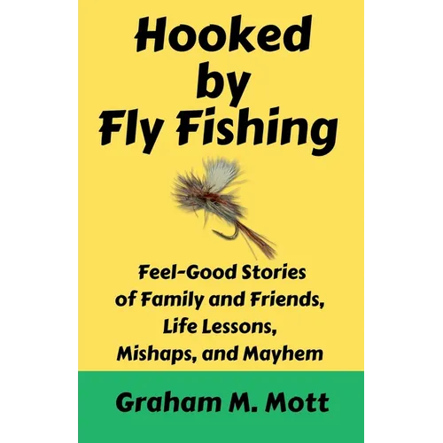 Hooked by Fly Fishing