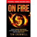 On FIRE: Achieve Financial Independence (even with kids) Take Early Retirement Using this Money Secret